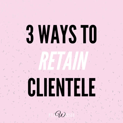 3 Ways To Retain Clientele