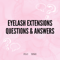 Eyelash Extension Questions and Answers