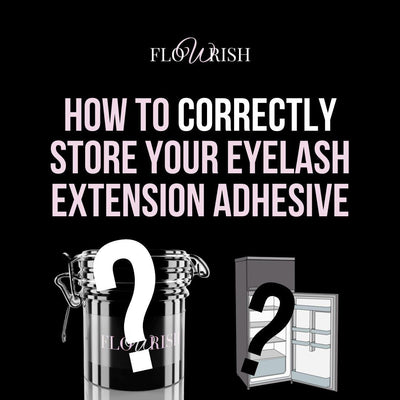 How To Correctly Store Your Lash Adhesive