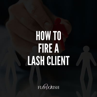 How To Fire A Lash Client