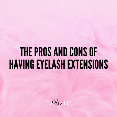 The Pros and Cons Of Having Eyelash Extensions