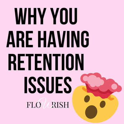 Why you are having retention issues...