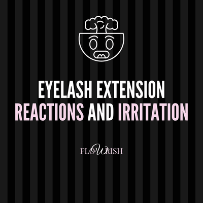 Eyelash Extension Reactions and Irritation